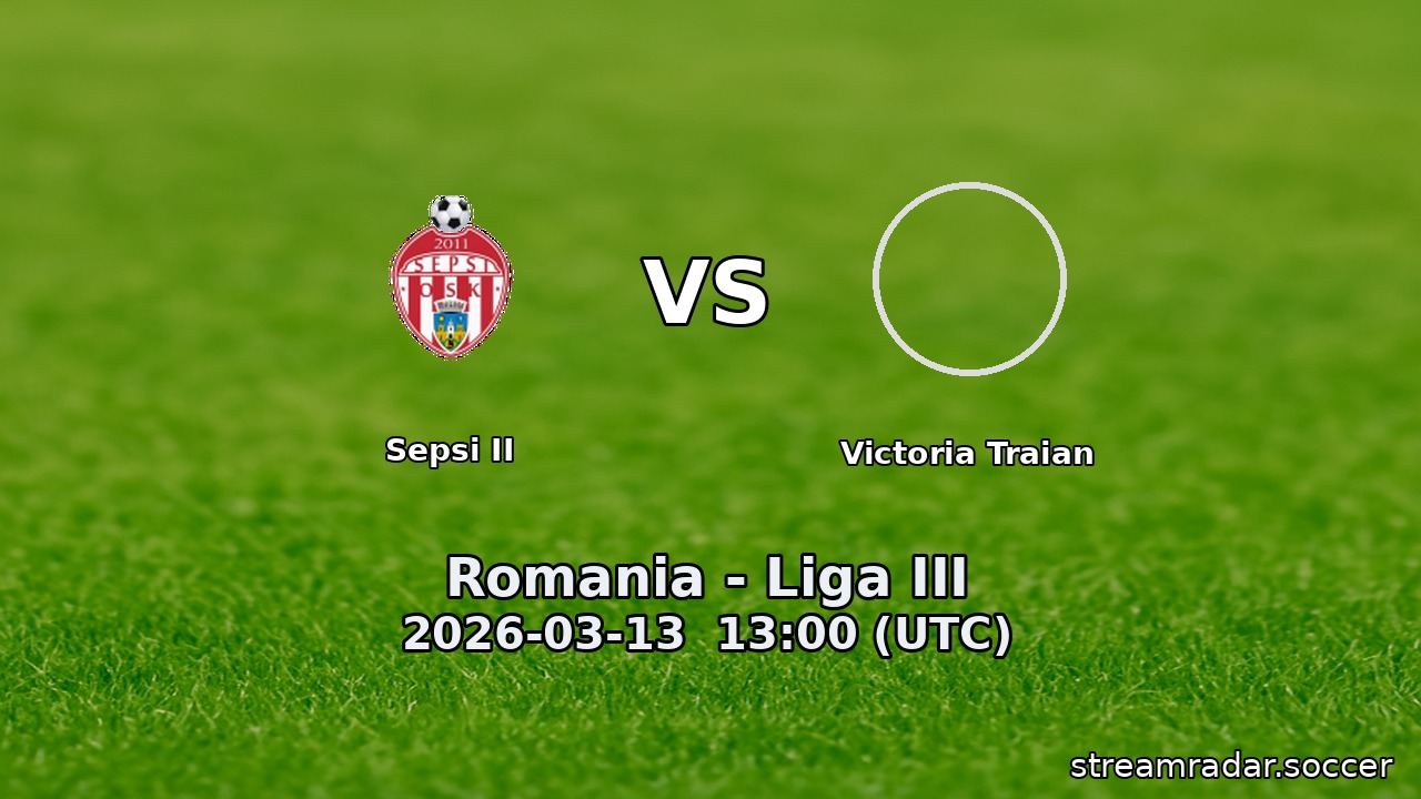 Sepsi II vs Victoria Traian
