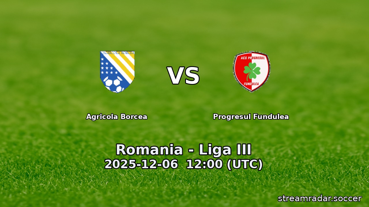 Agricola Borcea vs Progresul Fundulea