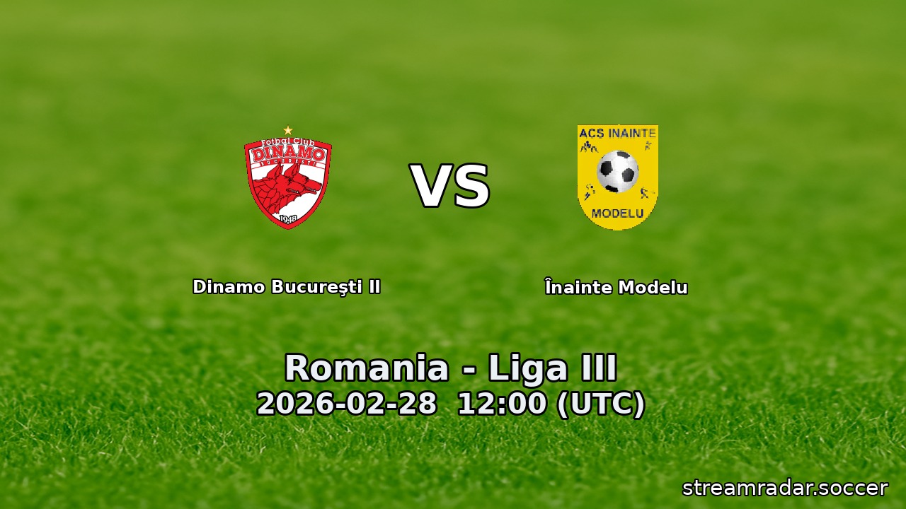 Dinamo Bucureşti II vs Înainte Modelu