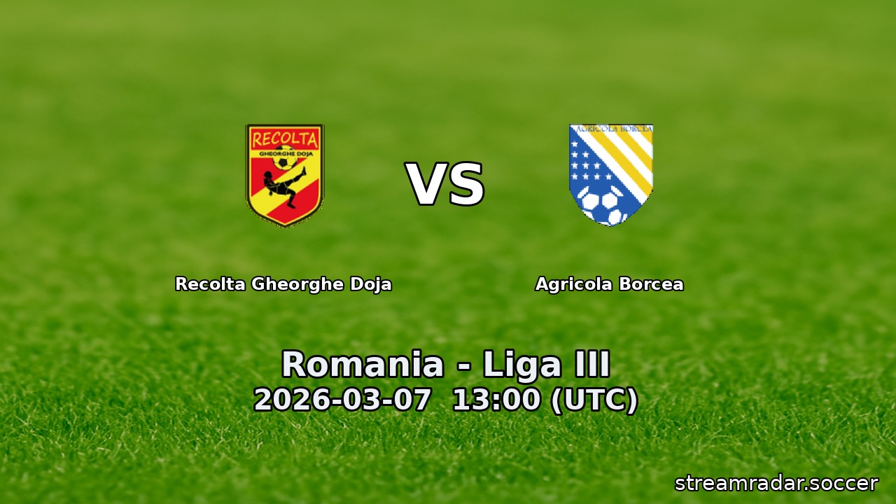 Recolta Gheorghe Doja vs Agricola Borcea