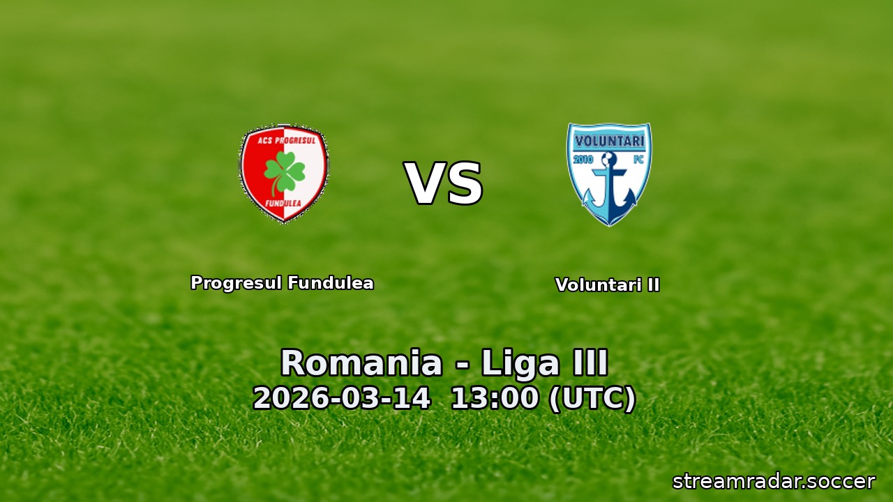 Progresul Fundulea vs Voluntari II