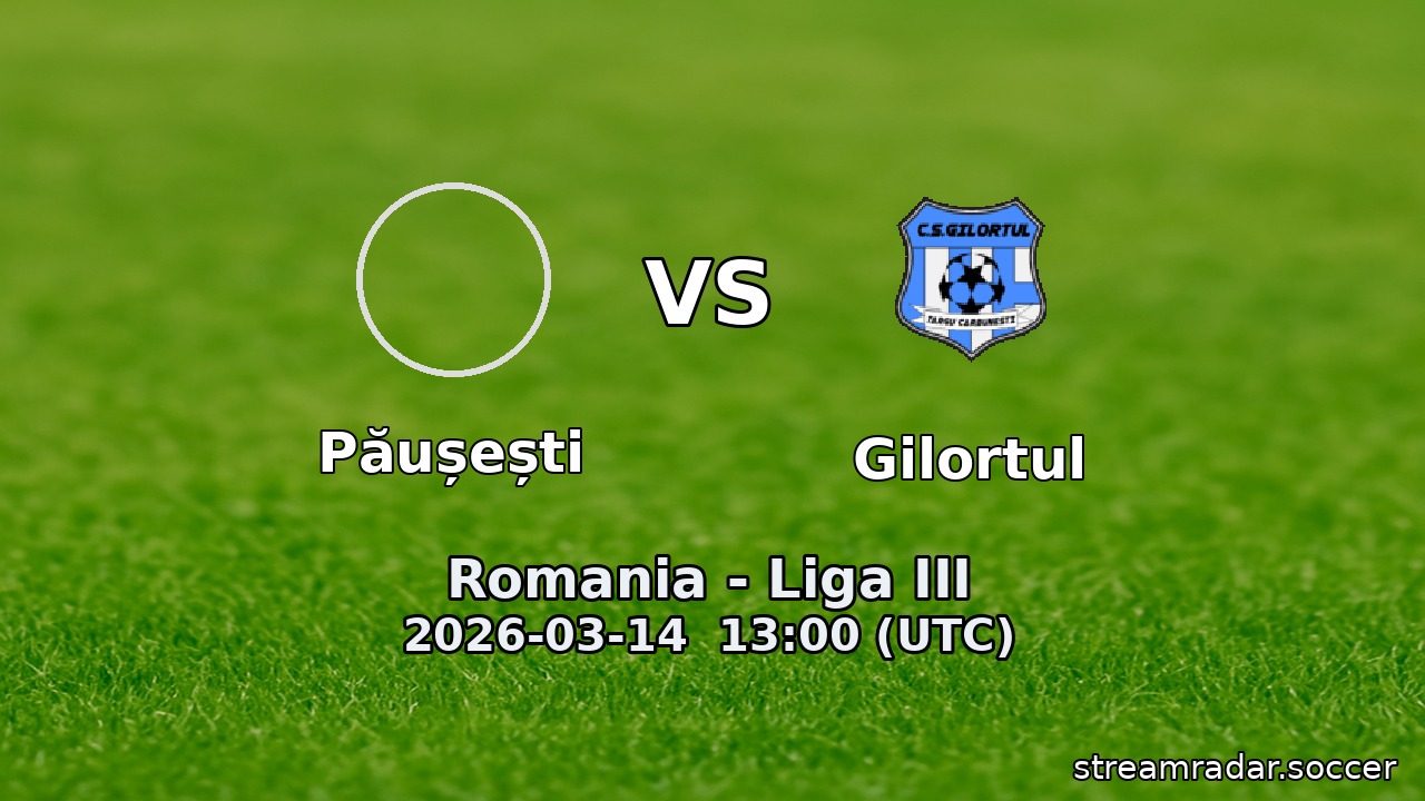 Păușești vs Gilortul