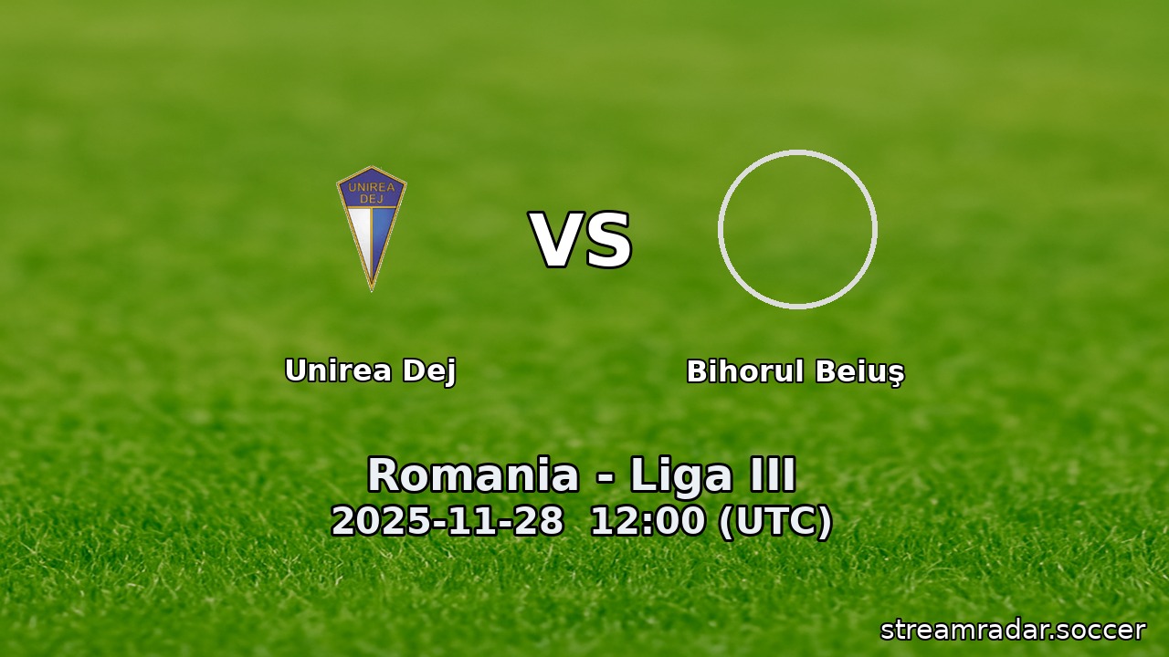 Unirea Dej vs Bihorul Beiuş
