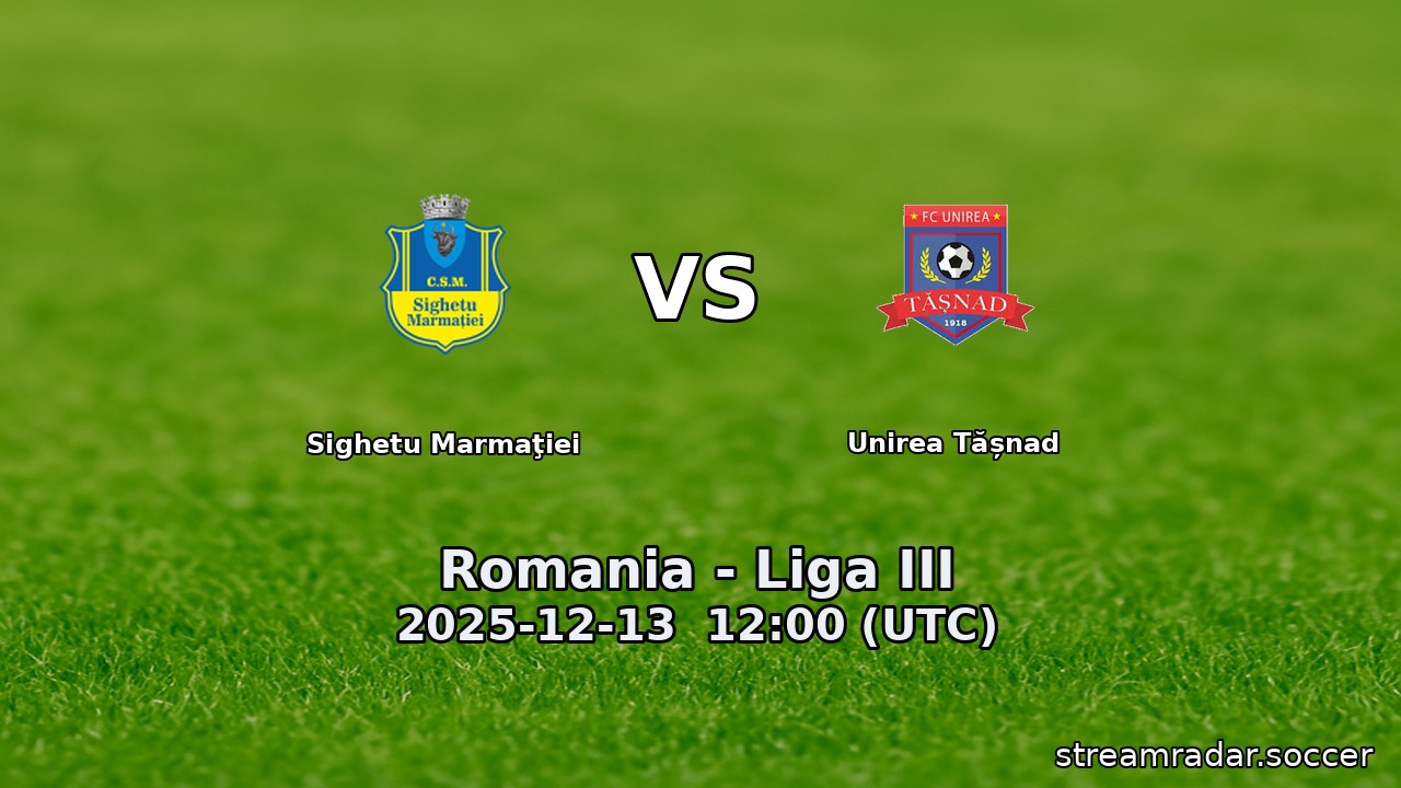 Sighetu Marmaţiei vs Unirea Tășnad
