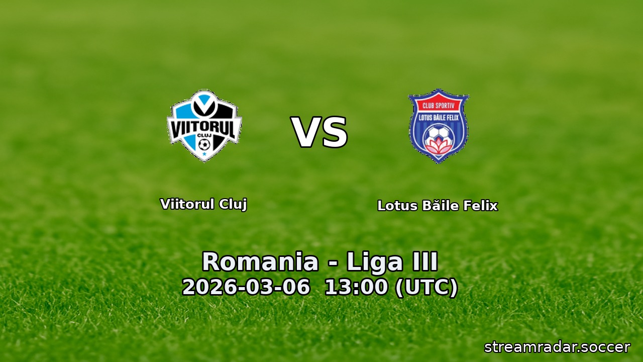 Viitorul Cluj vs Lotus Băile Felix
