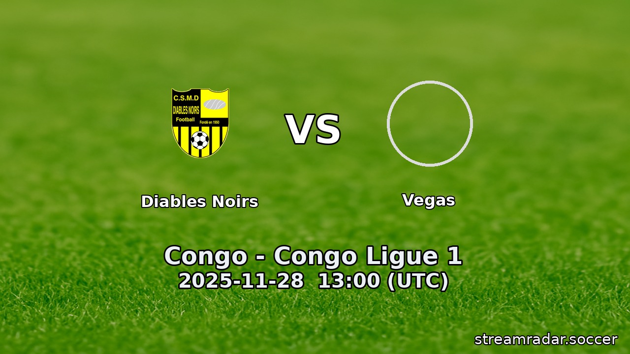 Diables Noirs vs Vegas