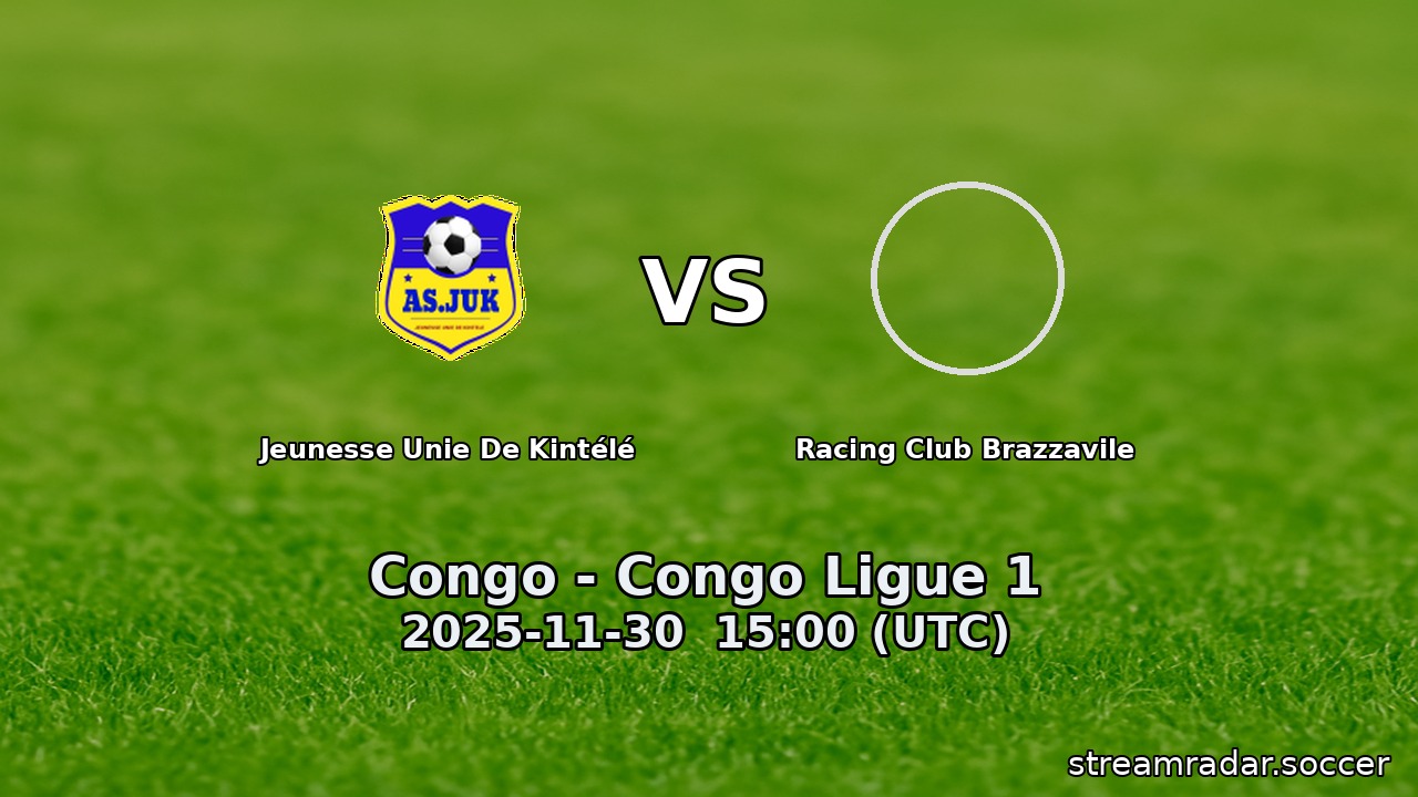 Jeunesse Unie De Kintélé vs Racing Club Brazzavile