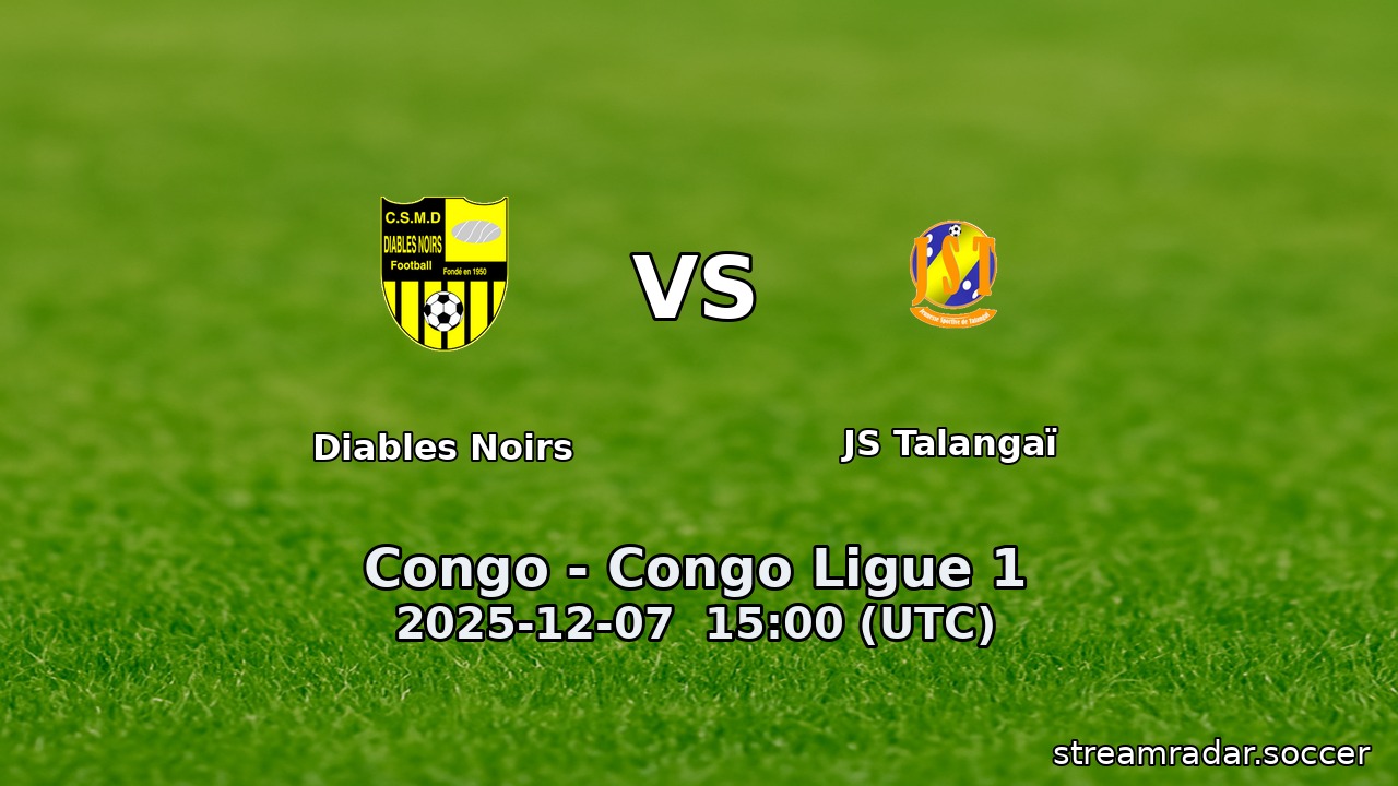Diables Noirs vs JS Talangaï