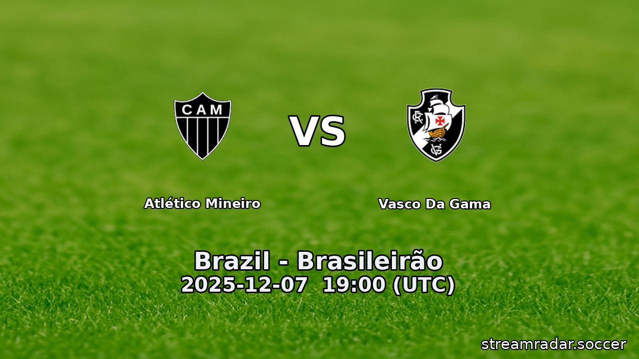Atlético Mineiro vs Vasco Da Gama