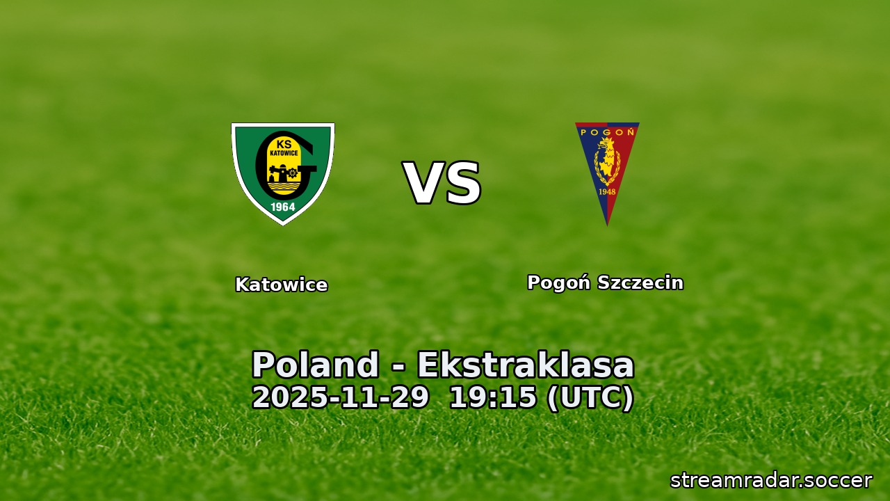 Katowice vs Pogoń Szczecin