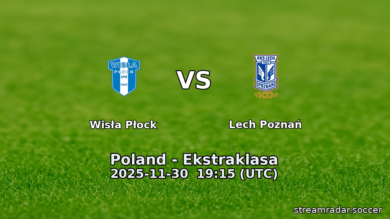 Wisła Płock vs Lech Poznań