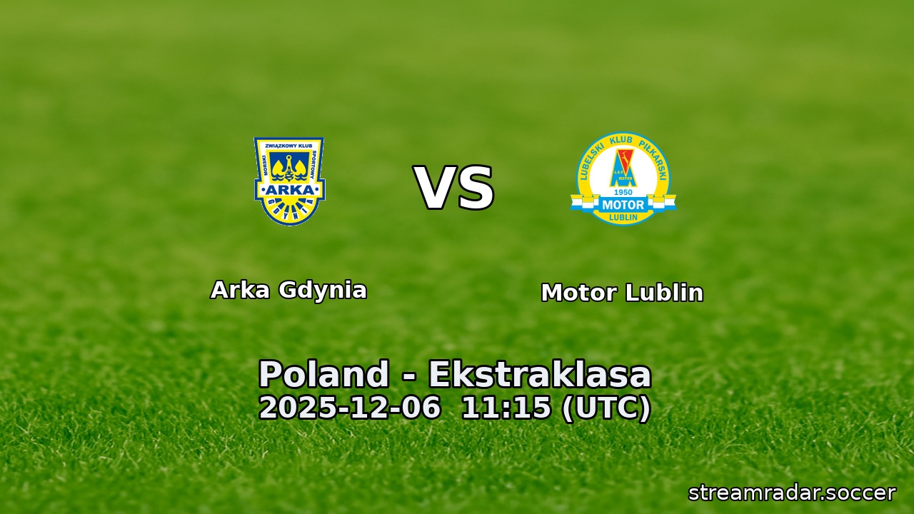 Arka Gdynia vs Motor Lublin