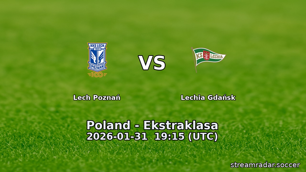 Lech Poznań vs Lechia Gdańsk