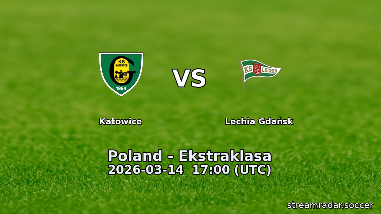 Katowice vs Lechia Gdańsk