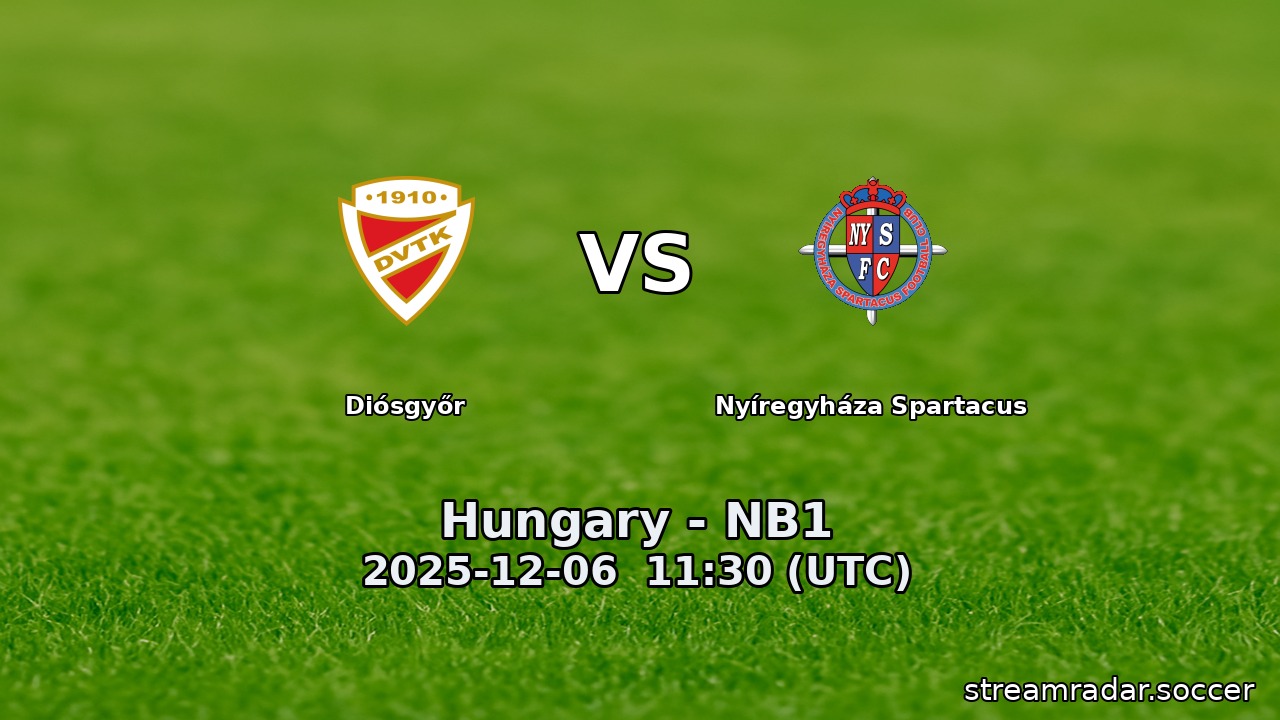 Diósgyőr vs Nyíregyháza Spartacus
