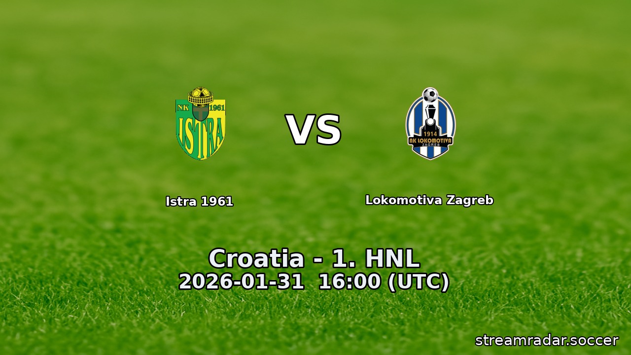 Istra 1961 vs Lokomotiva Zagreb