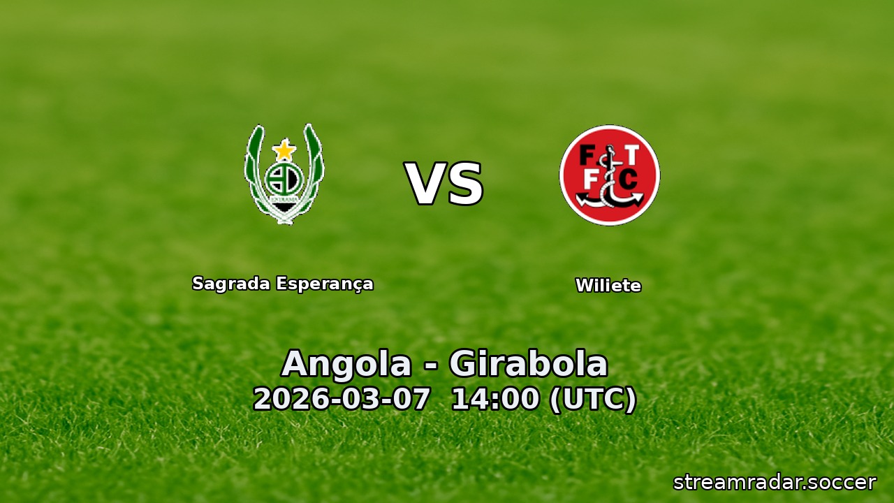 Sagrada Esperança vs Wiliete