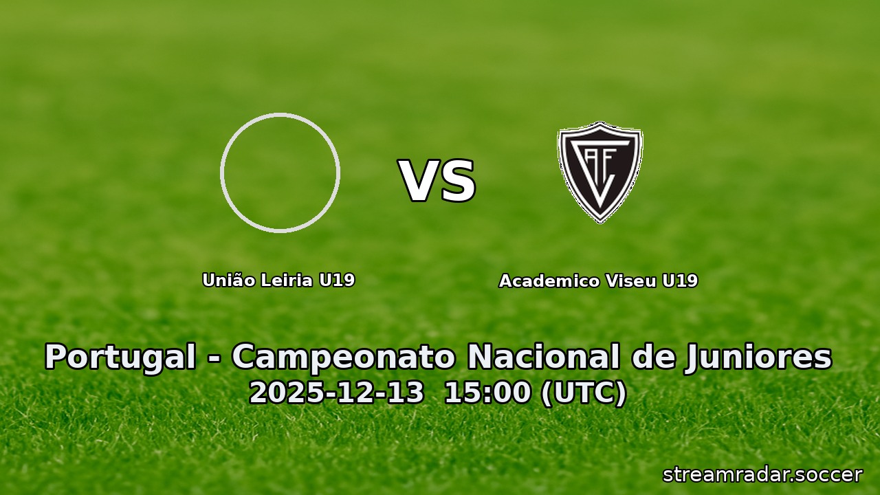 União Leiria U19 vs Academico Viseu U19