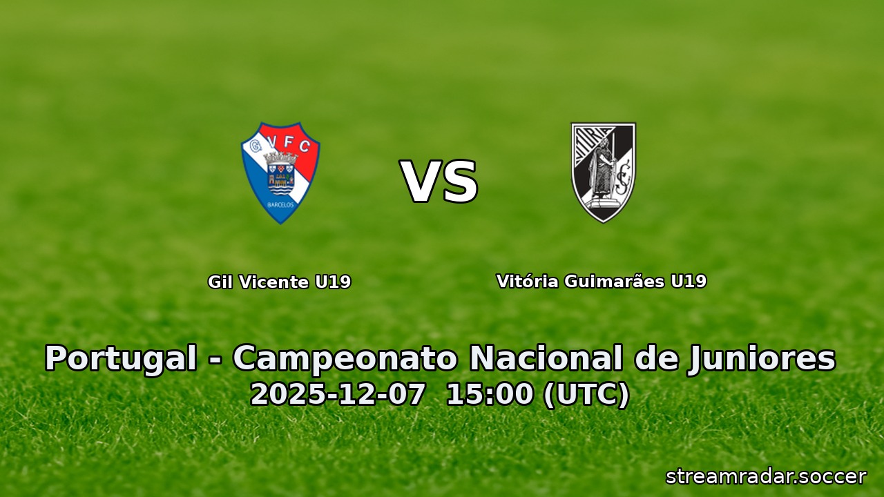 Gil Vicente U19 vs Vitória Guimarães U19