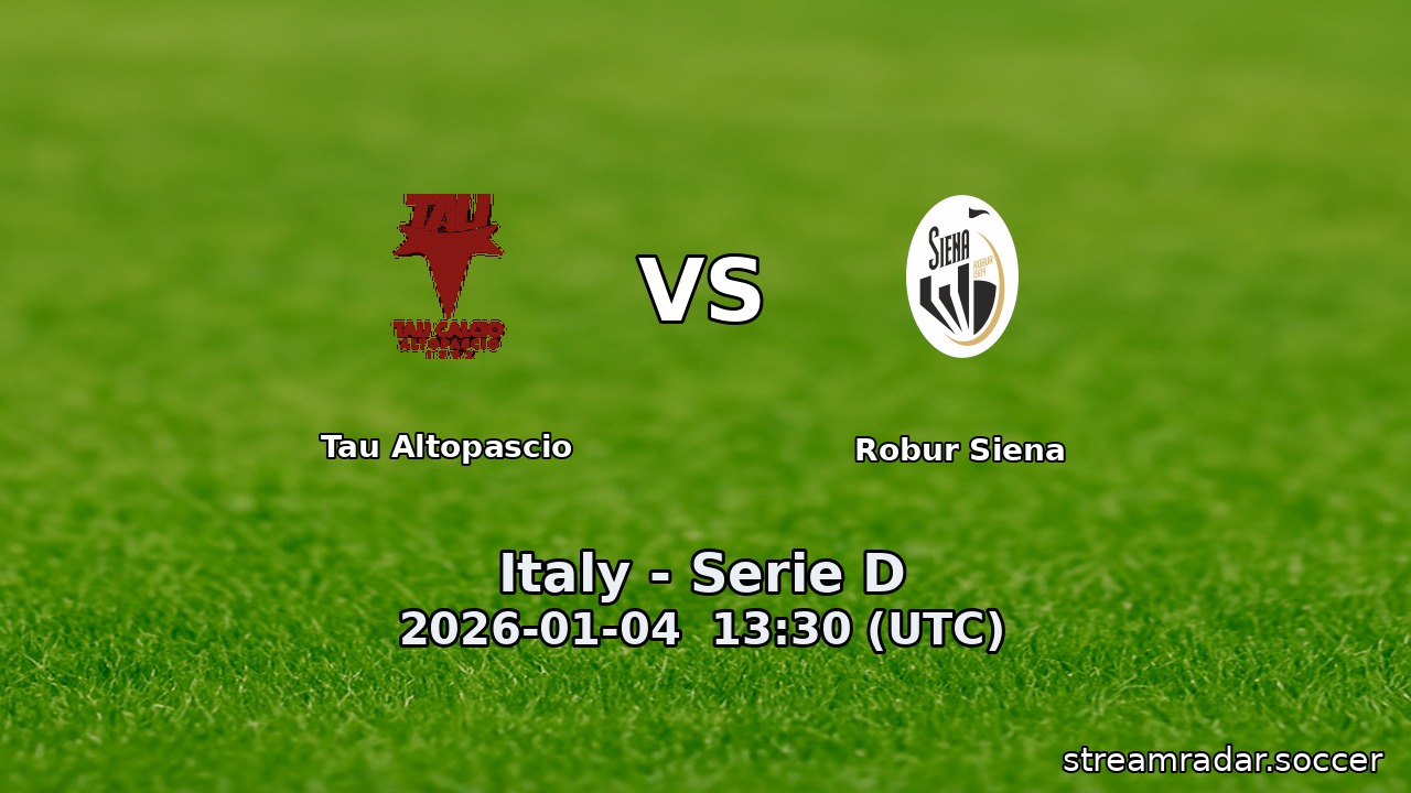 Tau Altopascio vs Robur Siena