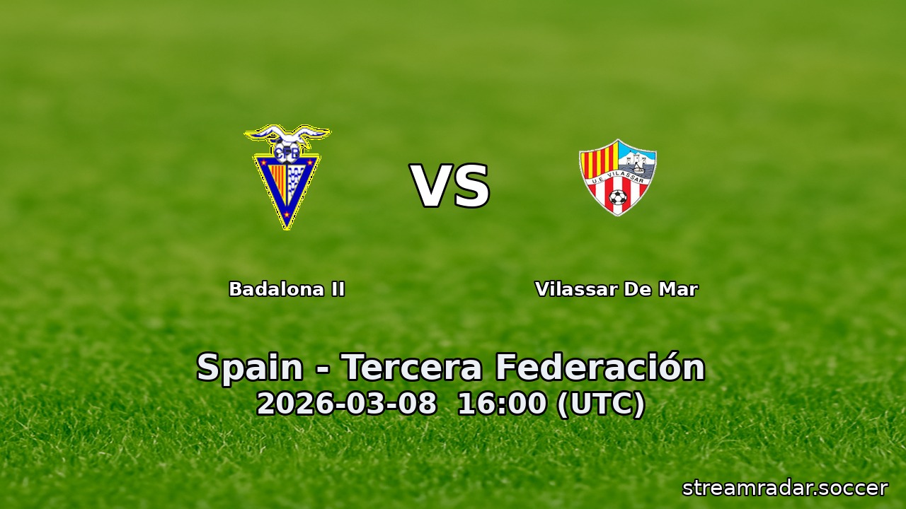 Badalona II vs Vilassar De Mar