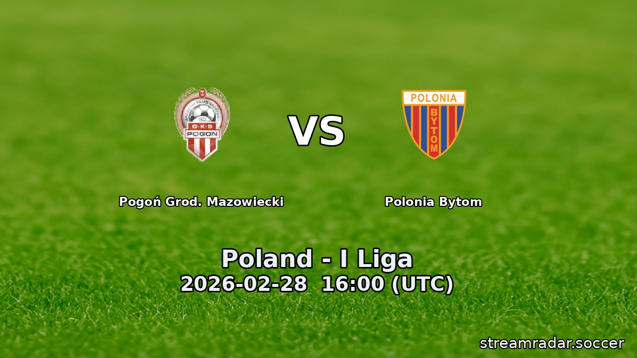 Pogoń Grod. Mazowiecki vs Polonia Bytom