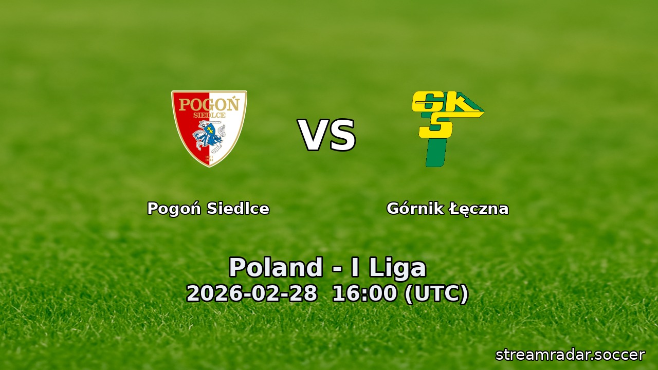Pogoń Siedlce vs Górnik Łęczna