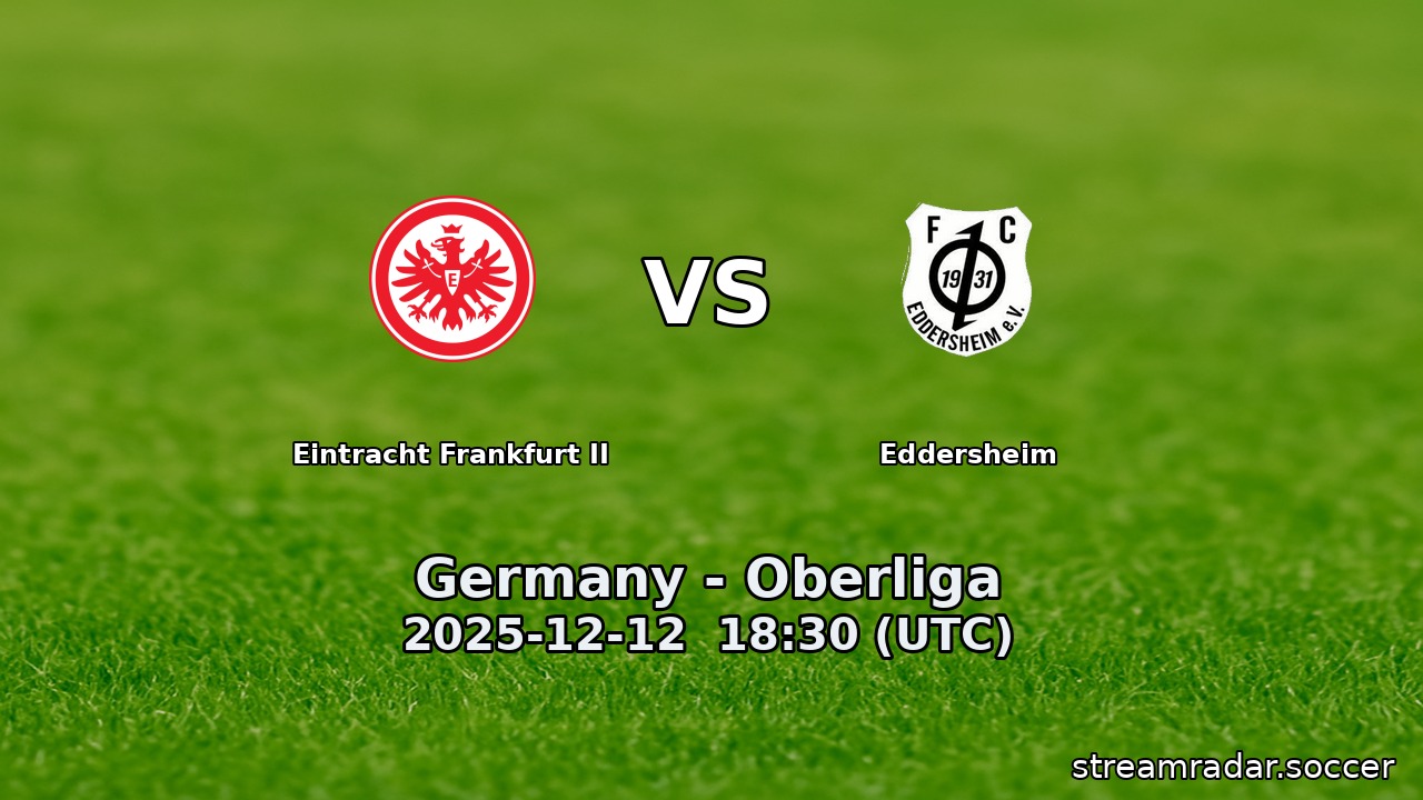 Eintracht Frankfurt II vs Eddersheim