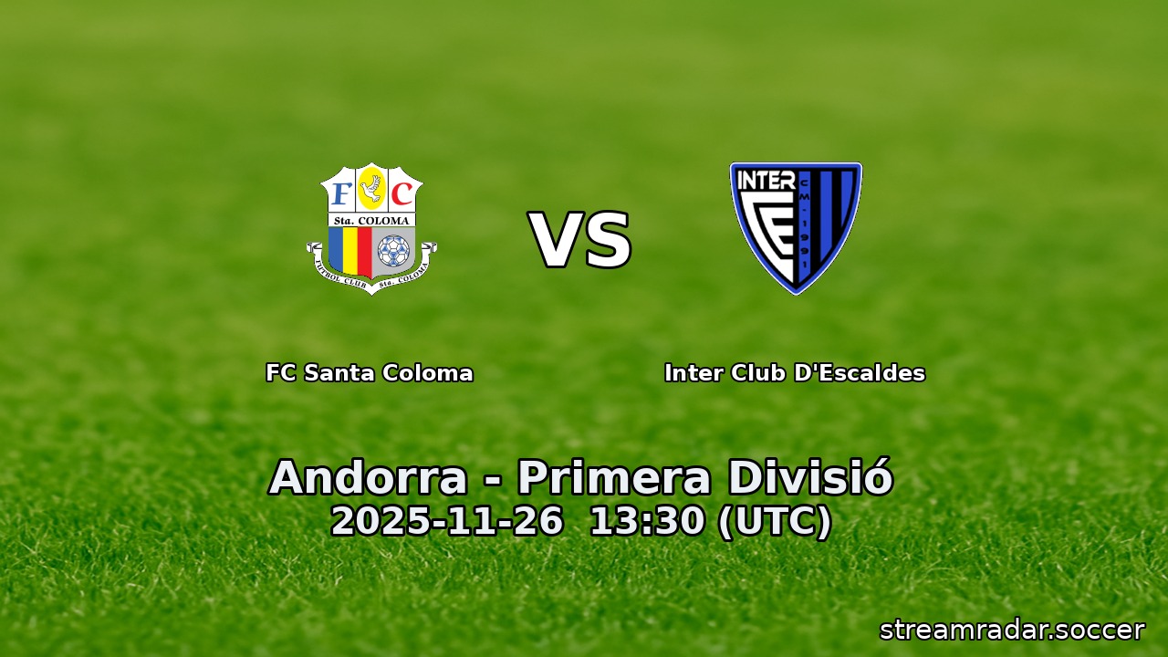 FC Santa Coloma vs Inter Club D'Escaldes