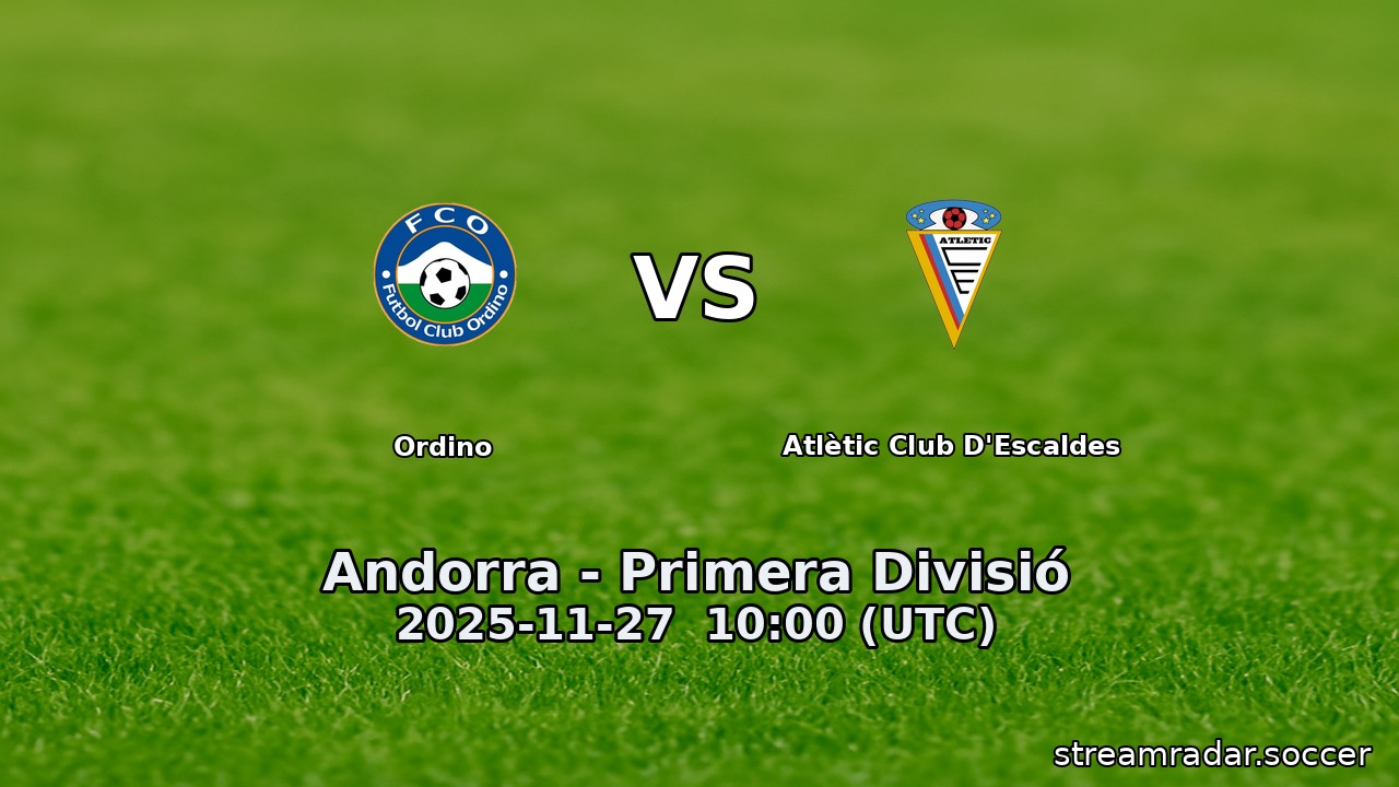 Ordino vs Atlètic Club D'Escaldes