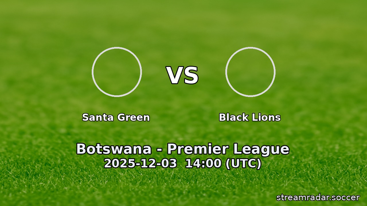 Santa Green vs Black Lions