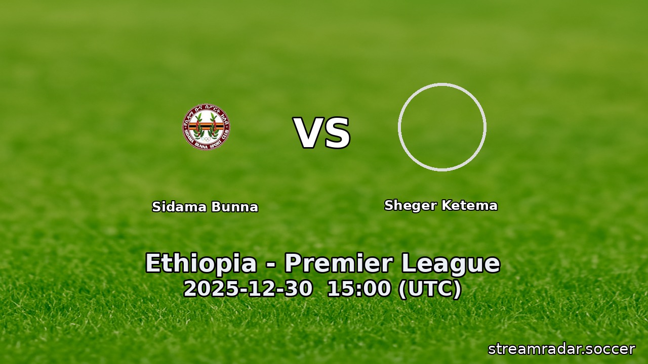 Sidama Bunna vs Sheger Ketema