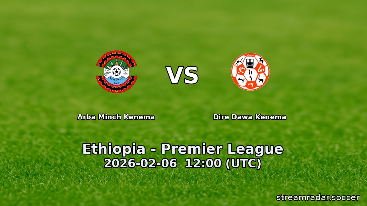 Arba Minch Kenema vs Dire Dawa Kenema