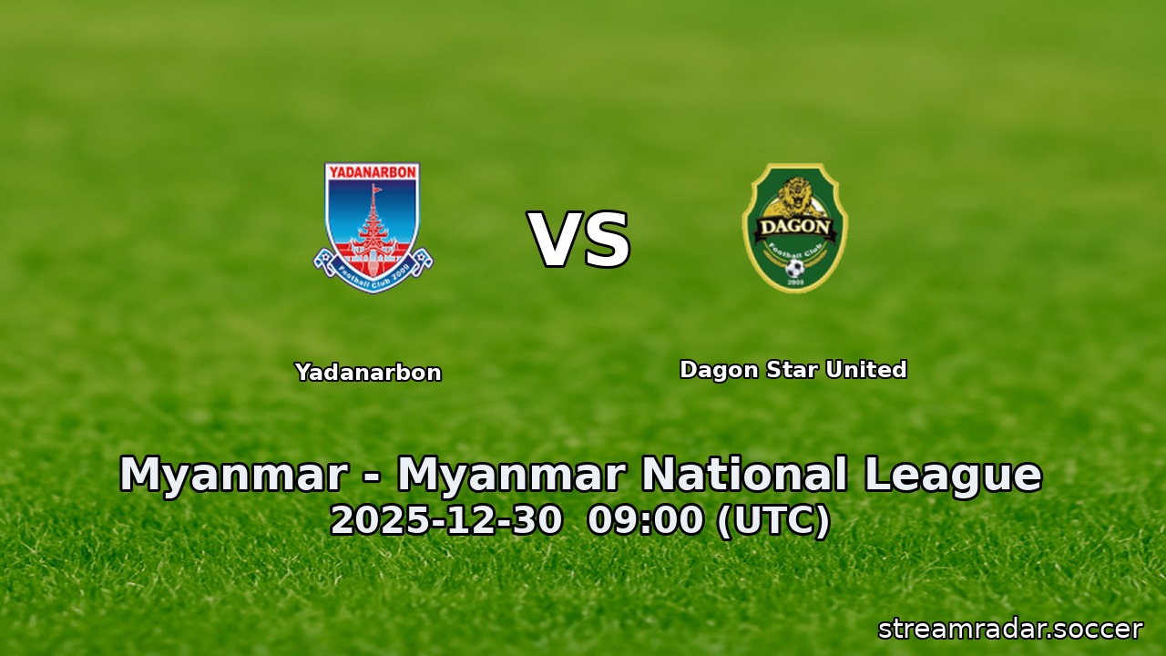 Yadanarbon vs Dagon Star United