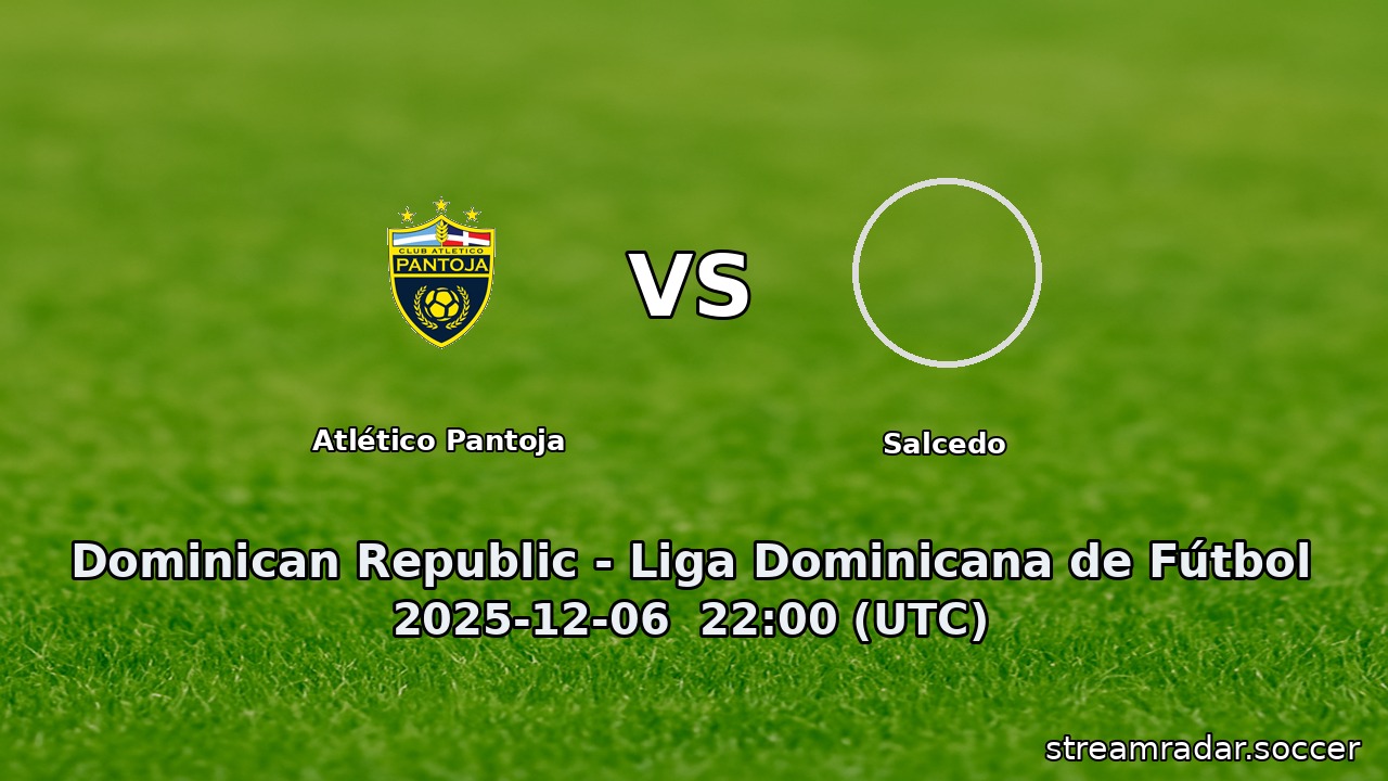 Atlético Pantoja vs Salcedo