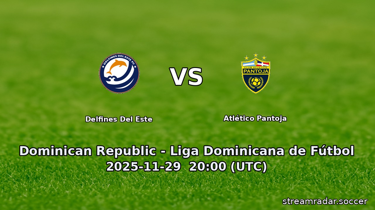 Delfines Del Este vs Atlético Pantoja