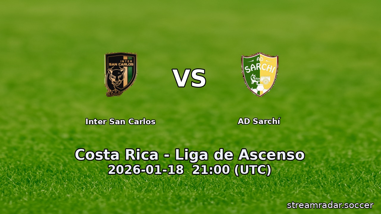 Inter San Carlos vs AD Sarchí