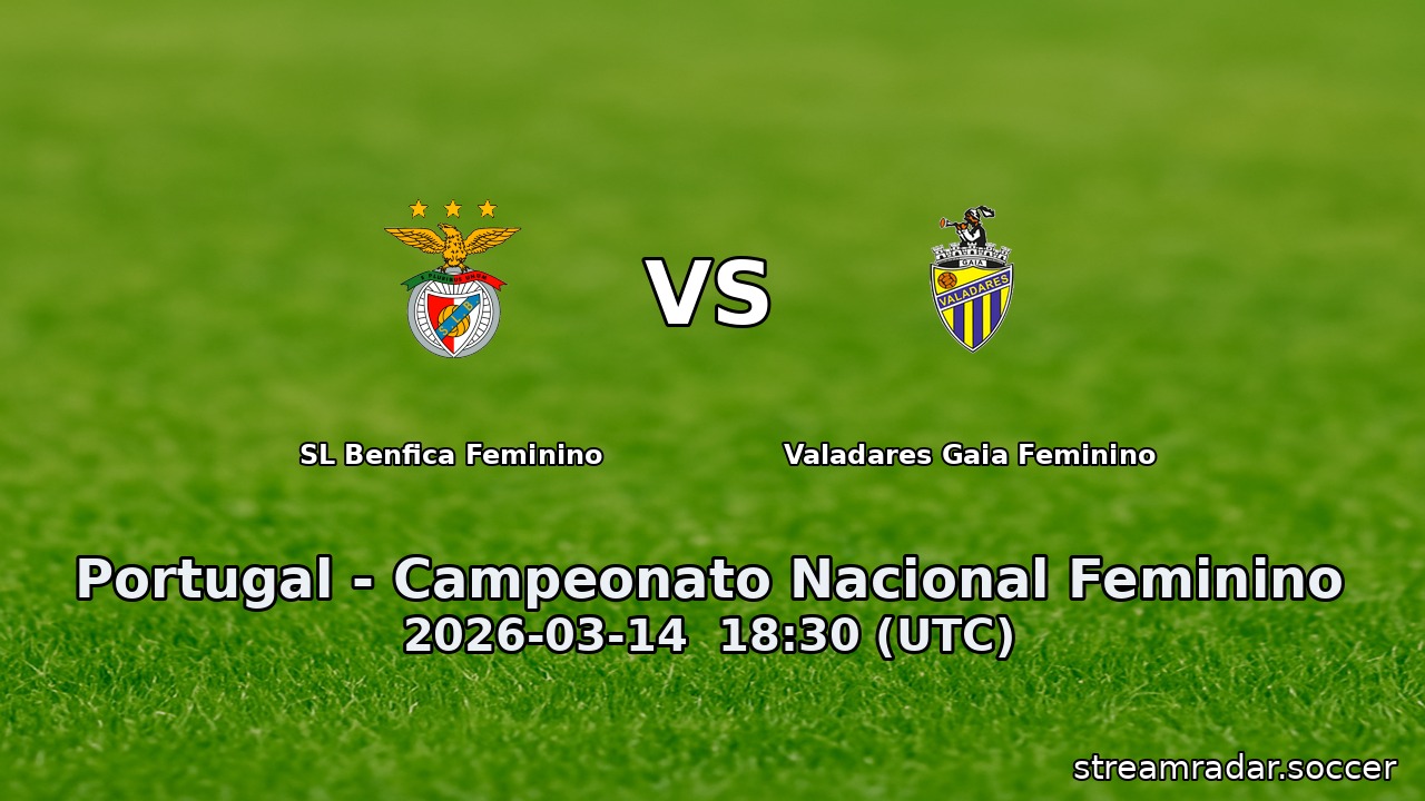 SL Benfica Feminino vs Valadares Gaia Feminino
