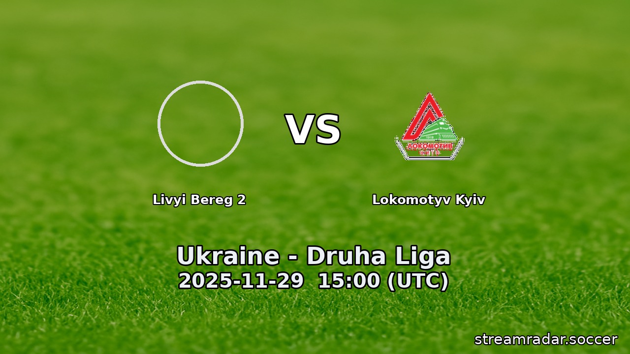 Livyi Bereg 2 vs Lokomotyv Kyiv