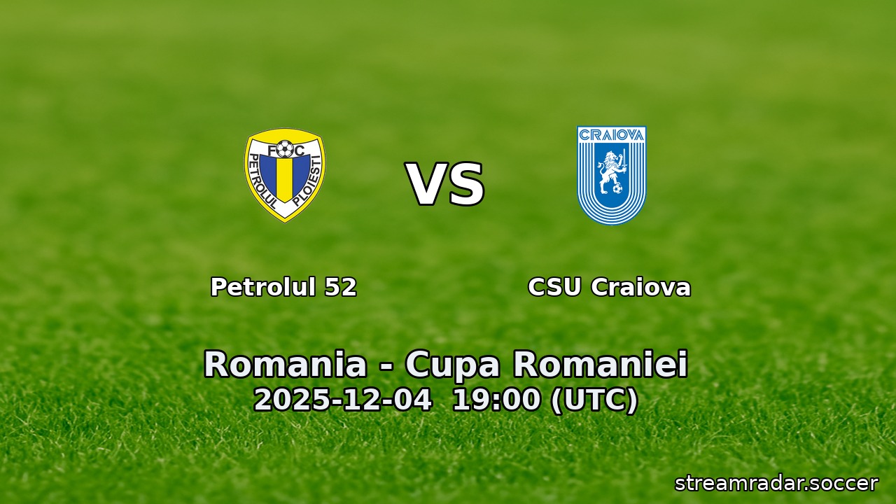 Petrolul 52 vs CSU Craiova