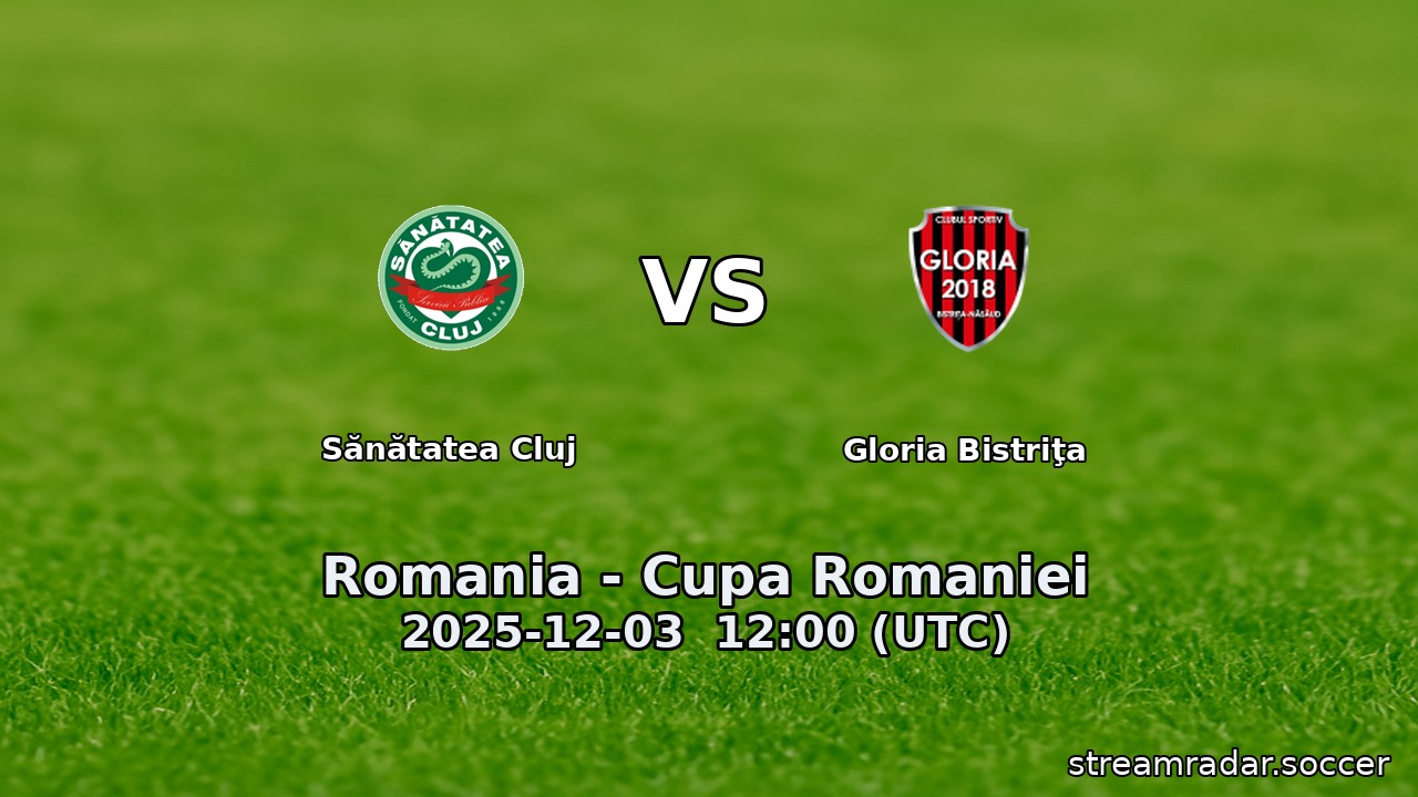 Sănătatea Cluj vs Gloria Bistriţa