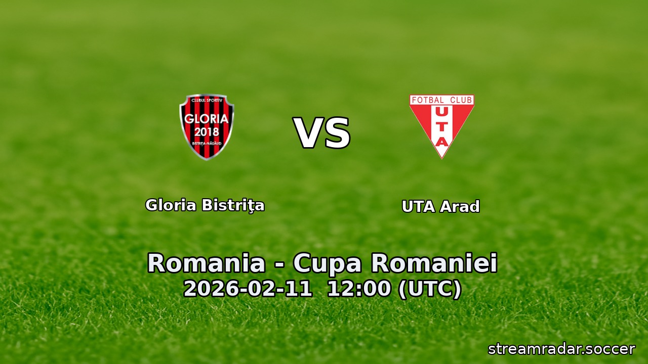 Gloria Bistriţa vs UTA Arad