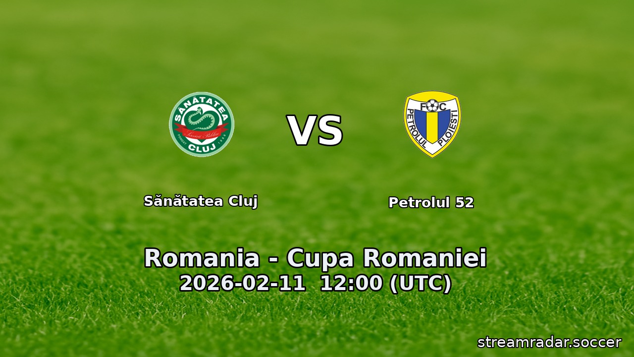 Sănătatea Cluj vs Petrolul 52