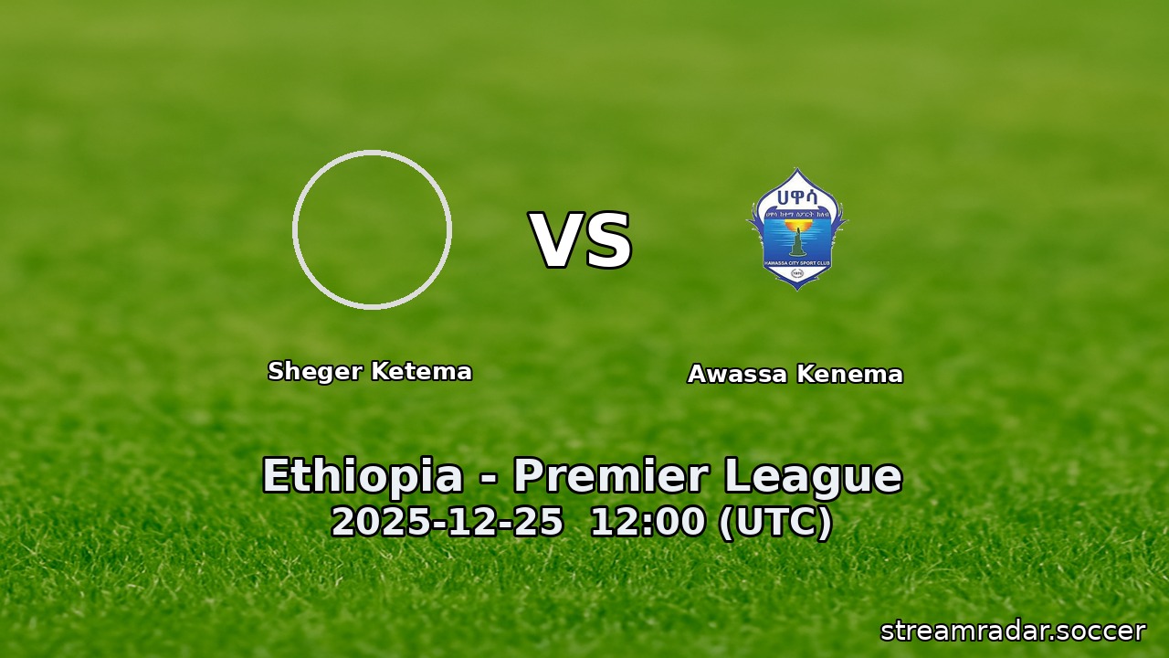 Sheger Ketema vs Awassa Kenema