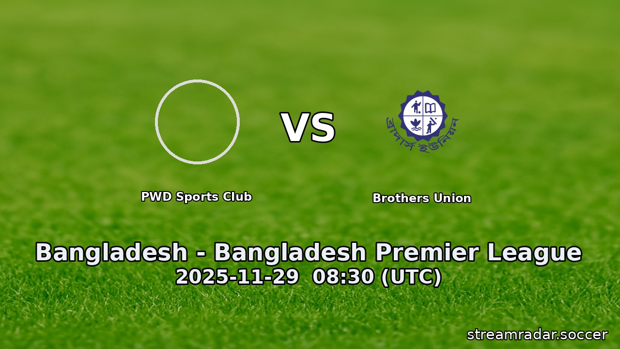 PWD Sports Club vs Brothers Union