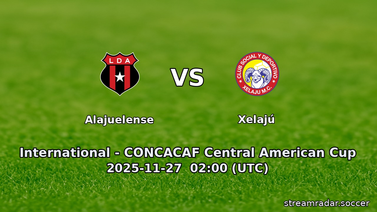 Alajuelense vs Xelajú