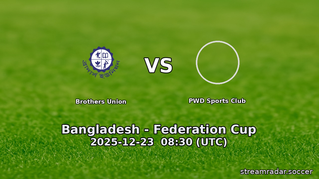 Brothers Union vs PWD Sports Club