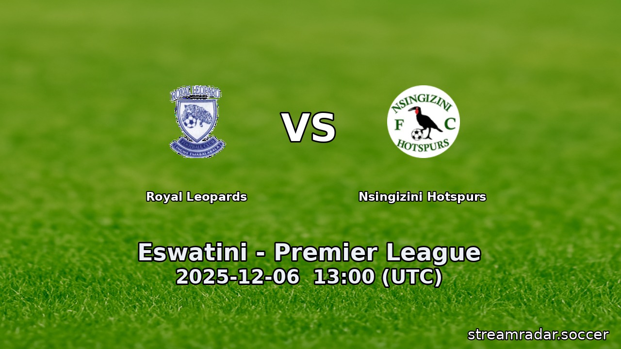 Royal Leopards vs Nsingizini Hotspurs