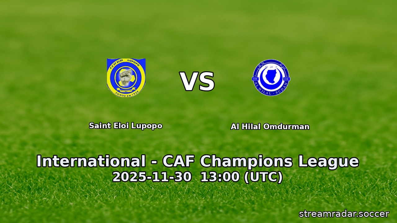 Saint Eloi Lupopo vs Al Hilal Omdurman