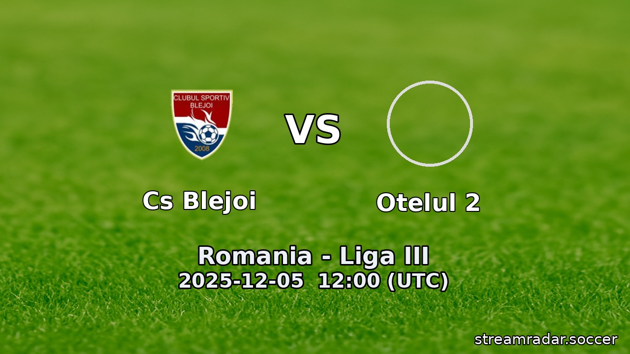 Cs Blejoi vs Otelul 2
